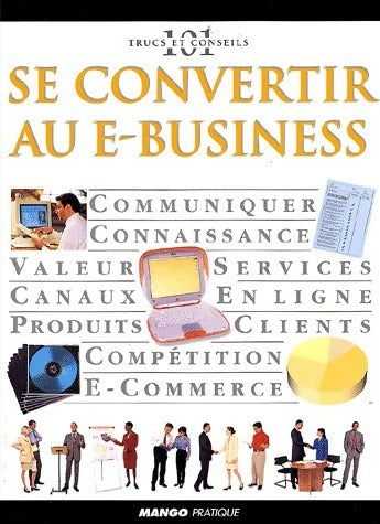 Se convertir au e-business - Steve Sleight -  101 trucs et conseils - Livre