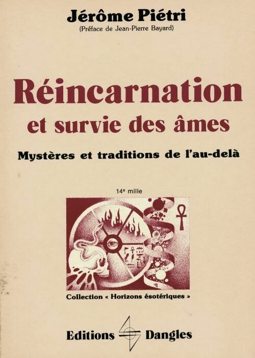 Réincarnation et survie des âmes. Mystères et traditions de l'au-delà - Jérôme Pietri -  Horizons ésotériques - Livre