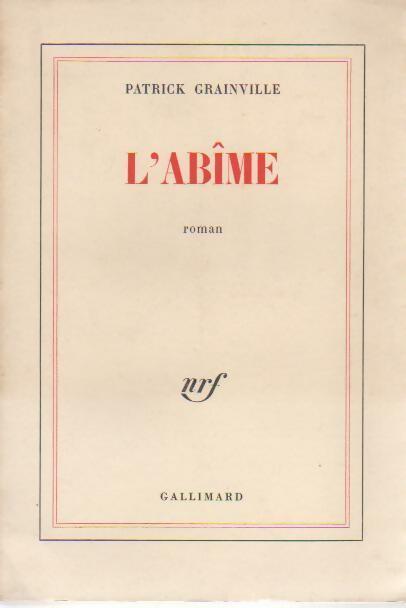 L'abîme - Patrick Grainville -  Gallimard GF - Livre
