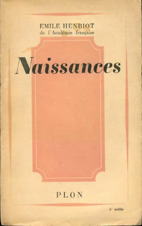 Naissances - Emile Henriot -  Plon poches divers - Livre
