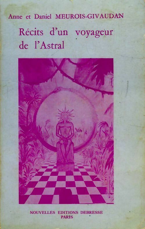 Récits d'un voyageur de l'astral - Anne Givaudan -  Debresse GF - Livre