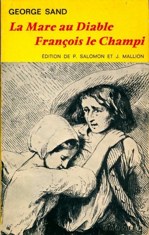 La mare au diable / François le champi - George Sand -  Classiques Garnier - Livre