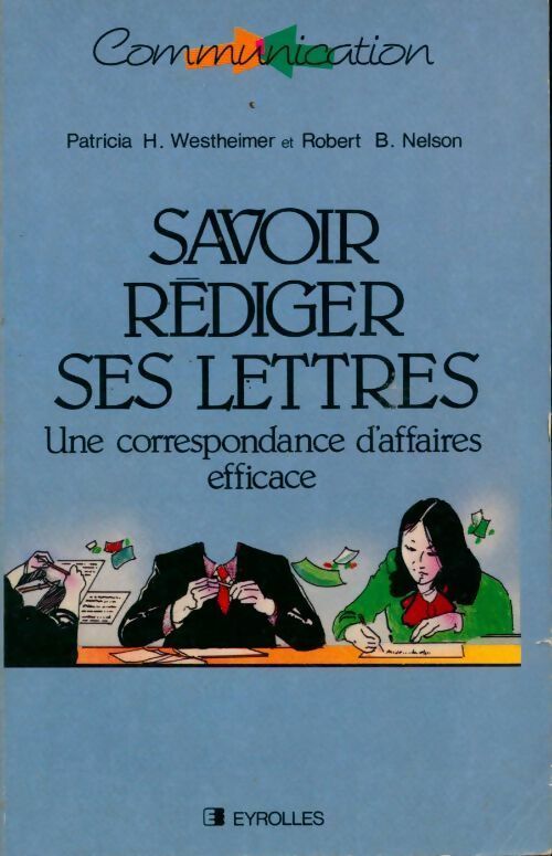 Savoir rédiger ses lettres - Robert B. Nelson -  Communication - Livre