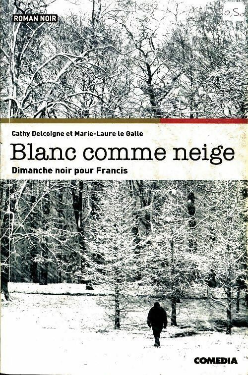 Blanc comme neige - Annick Delacroix -  Roman noir - Livre