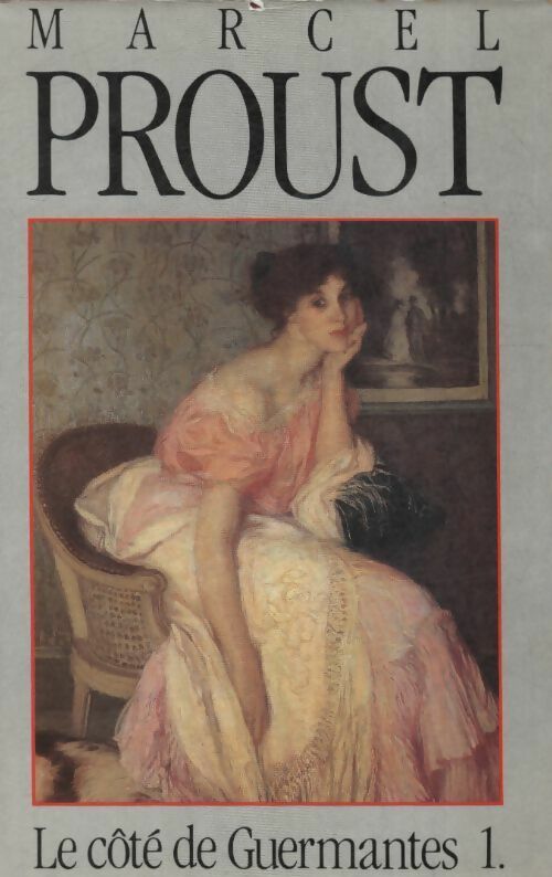 Le côté de Guermantes Tome I - Marcel Proust -  France Loisirs GF - Livre