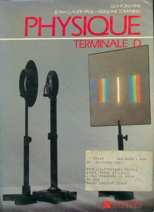 Physique Terminale D - Guy Fontaine ; Adolphe Tomasino ; Jean-Claude Paul -  Nathan GF - Livre