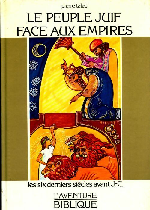 L'aventure biblique Tome V : le peuple juif face aux empires - Pierre Talec -  Centurion GF - Livre