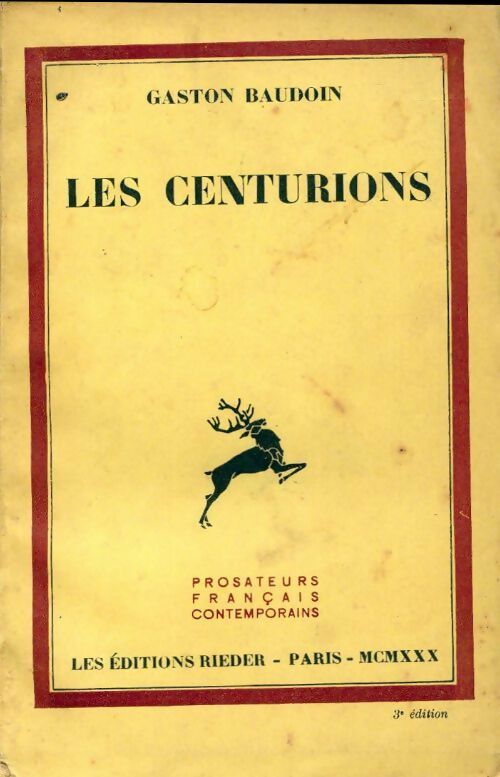 Les centurions - Gaston Baudoin -  Prosateurs français contemporains - Livre