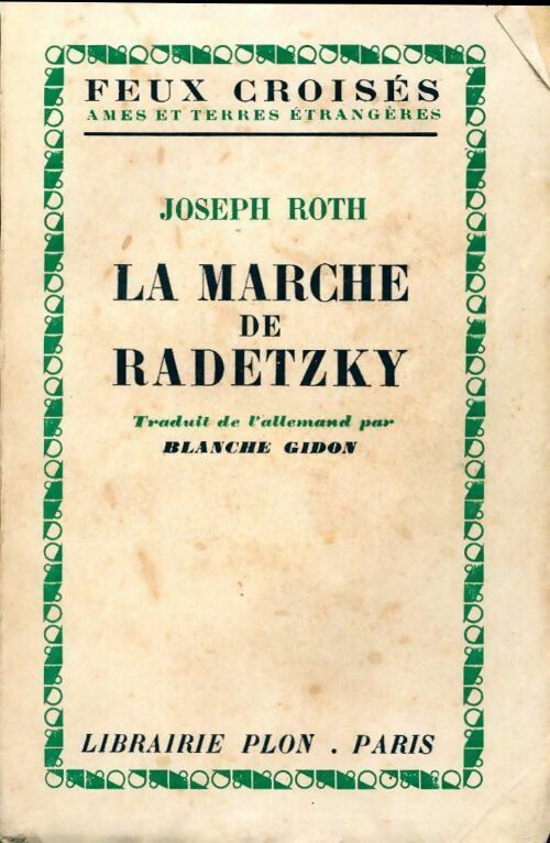 La marche de Radetzky - Joseph Roth -  Feux croisés - Livre