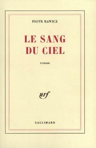 Le sang du ciel - Piotr Rawicz -  Gallimard GF - Livre