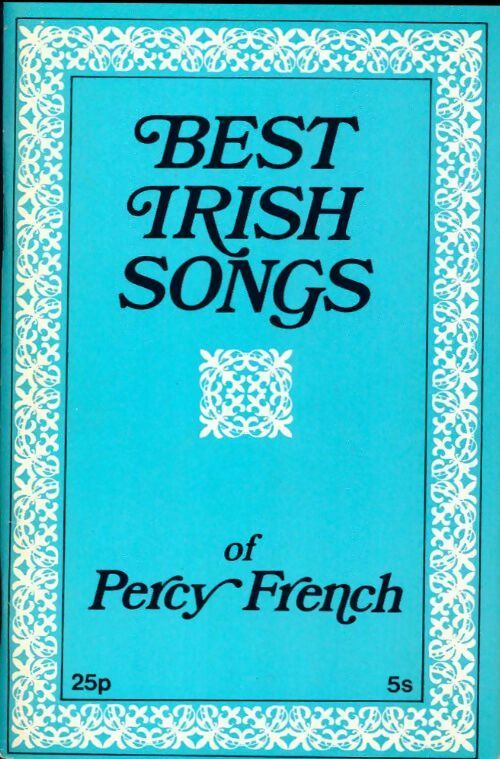 Best Irish songs - Percy French -  Wolfe - Livre