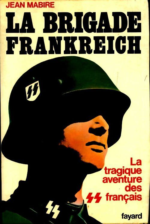 La brigade Frankreich - Jean Mabire -  Grands documents contemporains - Livre