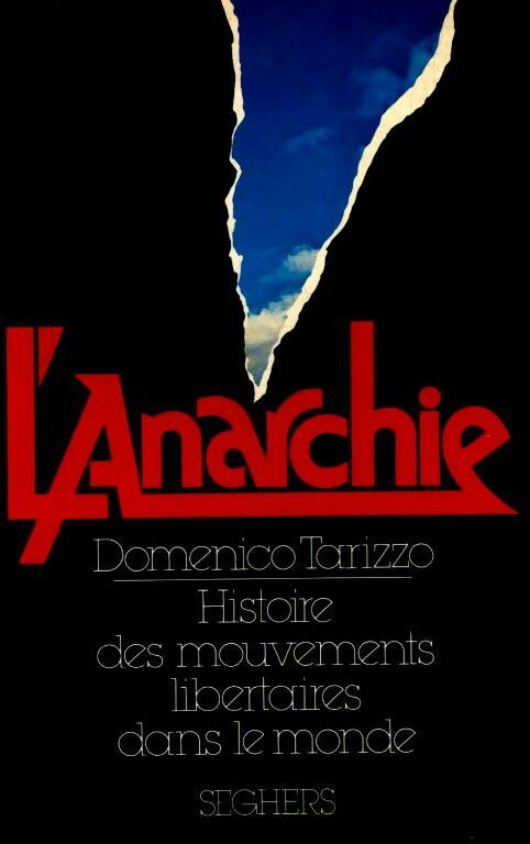 L'anarchie : histoire des mouvements libertaires dans le monde - Domenico Tarizzo -  Seghers GF - Livre