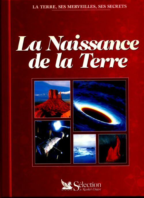 La naissance de la terre - Collectif -  Sélection du Reader's digest GF - Livre