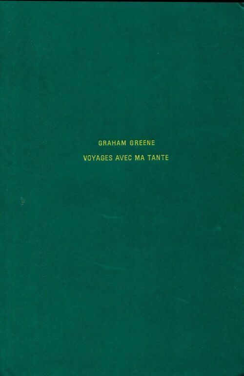 Voyages avec ma tante - Graham Greene -  Club Français du livre GF - Livre