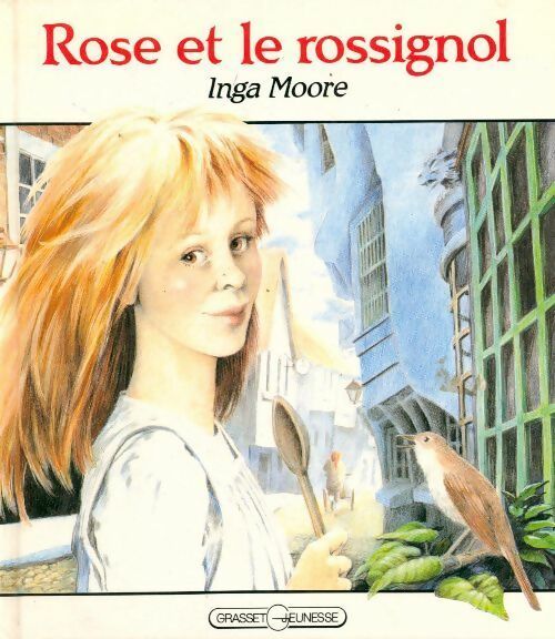 Rose et le rossignol - Inga Moore -  Jeunesse - Livre