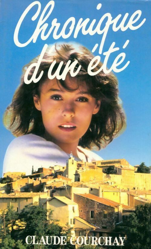 Chronique d'un été - Claude Courchay -  France Loisirs GF - Livre