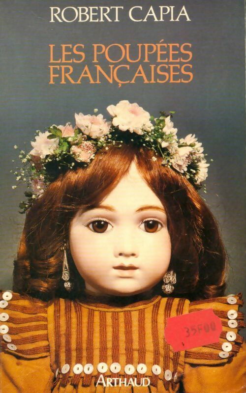 Les poupées françaises - Robert Capia -  Arthaud GF - Livre