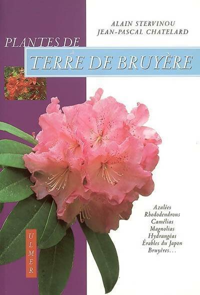 Plantes de terre de bruyère - Alain Stervinou ; Jean-Pascal Chatelard -  Ulmer GF - Livre
