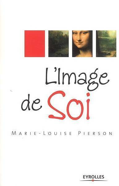L'image de soi. Mode d'emploi - Marie-Louise Pierson -  Eyrolles GF - Livre