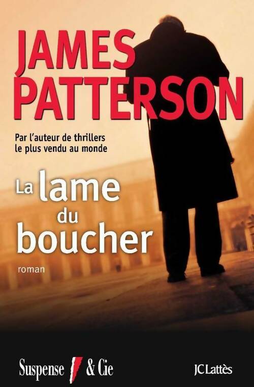 La lame du boucher - James Patterson -  Suspense & Cie - Livre