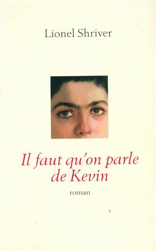 Il faut qu'on parle de Kevin - Lionel Shriver -  Le Grand Livre du Mois GF - Livre