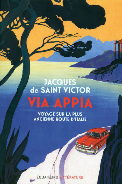 Via Appia - Jacques De Saint Victor -  Littérature - Livre