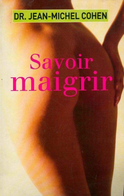 Savoir maigrir - Jean-Michel Cohen -  Le Grand Livre du Mois GF - Livre