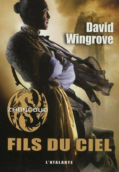 Fils du ciel - David Wingrove -  La dentelle du cygne - Livre