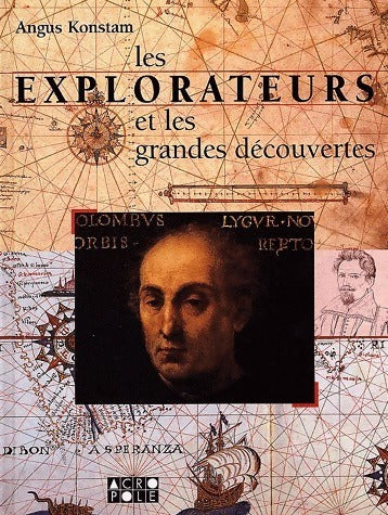 Les explorateurs et les grandes découvertes - Angus Konstam -  L'Acropole GF - Livre