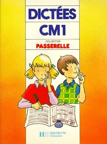 Dictées CM1 - Collectif -  Passerelle - Livre