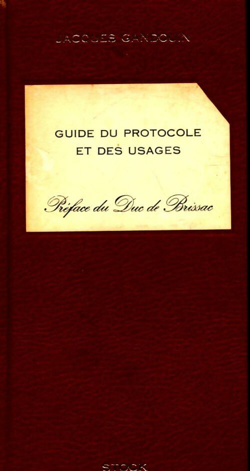 Guide du protocole et des usages - Jacques Gandouin -  Stock GF - Livre