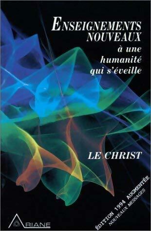 Enseignements nouveaux à une humanité qui s'éveille - Collectif -  Ariane GF - Livre