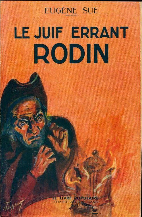 Le juif errant. Rodin - Eugène Sue -  Le livre populaire - Livre
