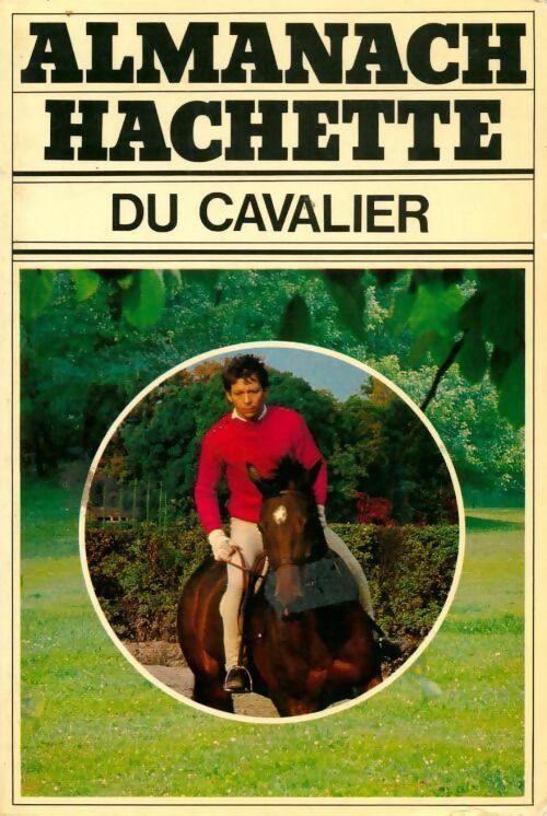 Almanach du cavalier - Yvan Benoist-Gironière -  Culture plus - Livre