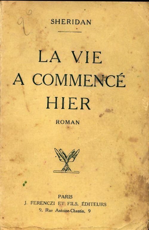 La vie a commencé hier - Sheridan -  Ferenczi poches divers - Livre