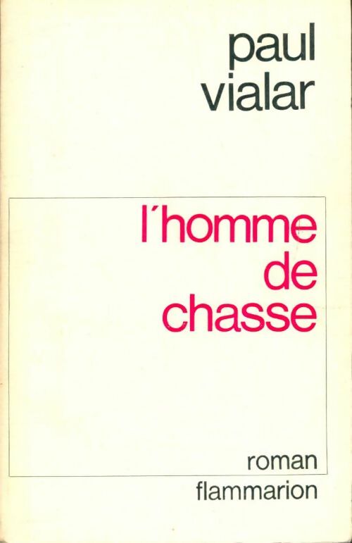 L'homme de chasse - Paul Vialar -  Flammarion poches divers - Livre