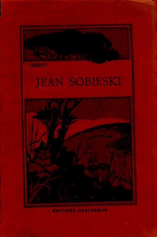 Jean Sobieski - Abbé C. Guenot -  Casterman GF - Livre