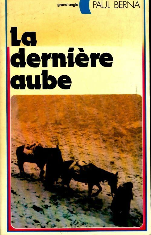 La dernière aube - Catherine L. Moore -  Grand angle - Livre