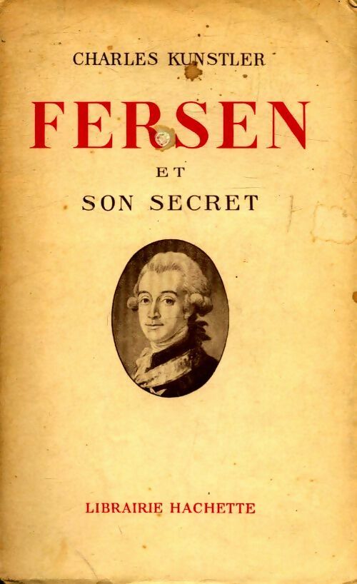 Fersen et ses secrets - Charles Kunstler -  Hachette GF - Livre