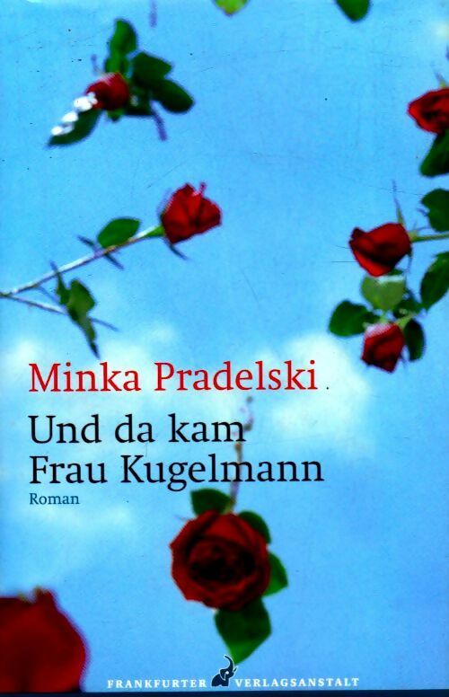 Und da kam frau kugelmann - Minka Pradelski -  Frankfurter verlagsanstalt - Livre