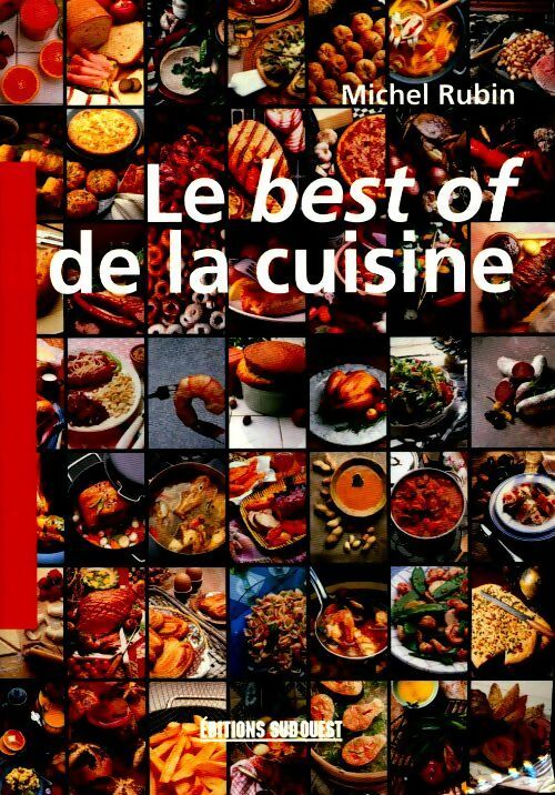 Le best of de la cuisine - Michel Rubin -  Sud ouest GF - Livre