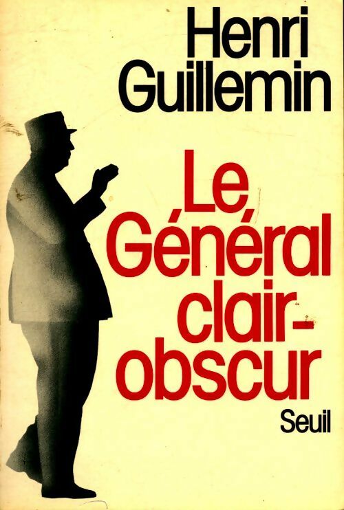 Le général clair-obscur - Henri Guillemin -  Seuil GF - Livre