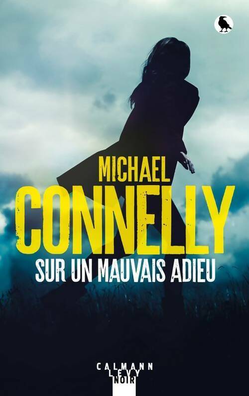 Sur un mauvais adieu - Michael Connelly -  Noir - Livre