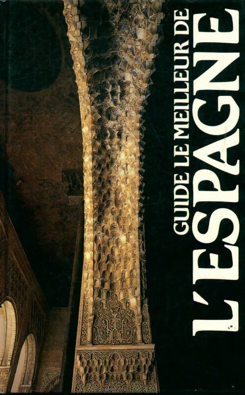 Guide le meilleur de l'Espagne - Collectif -  Lunwerg GF - Livre