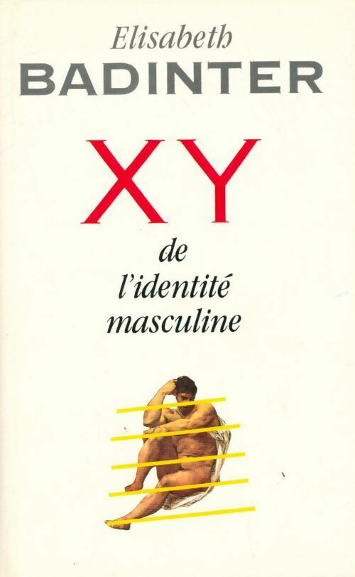 XY. De l'identité masculine - Elisabeth Badinter -  France Loisirs GF - Livre