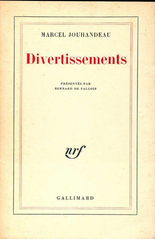 Divertissements - Marcel Jouhandeau -  Gallimard GF - Livre