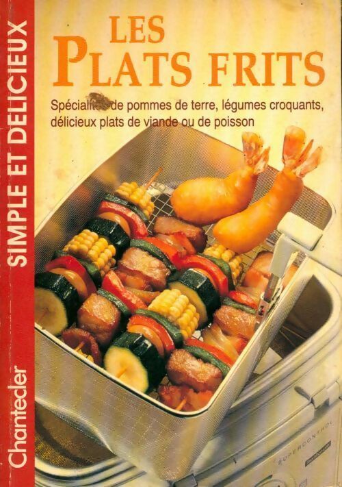 Les plats frits - Ines Teitge -  Simple et délicieux - Livre