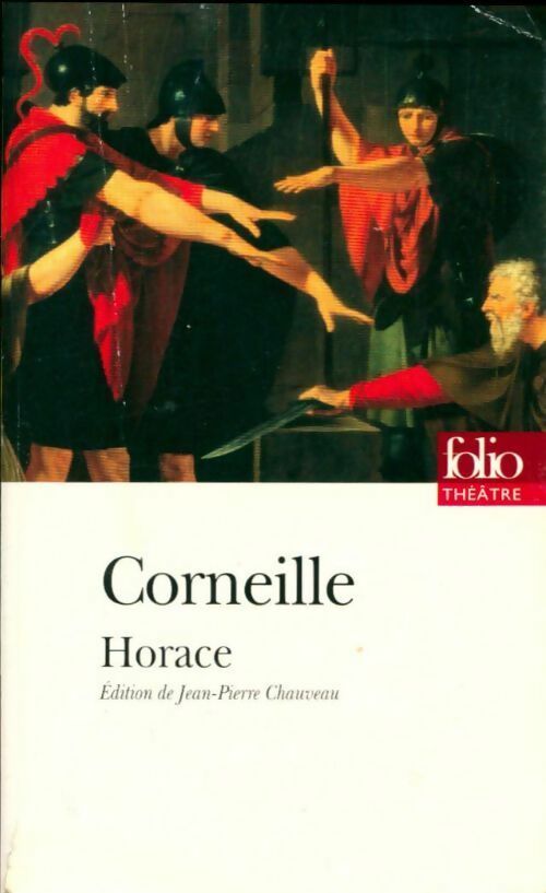 Horace - Pierre Corneille -  Folio Théâtre - Livre