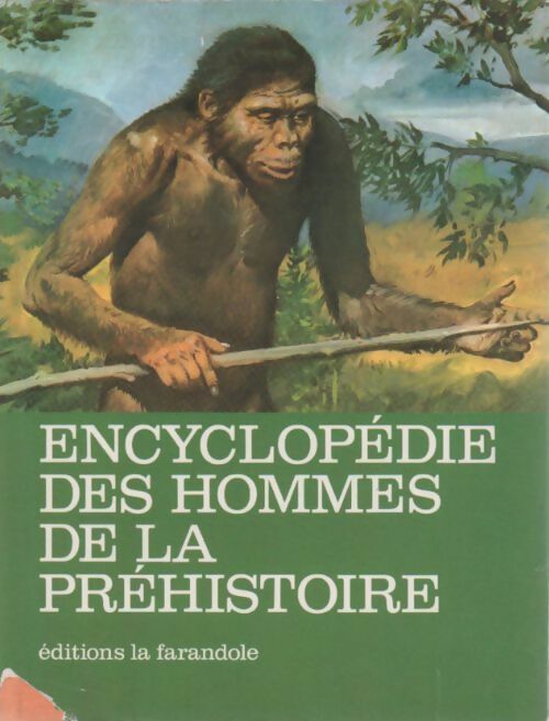 Encyclopédie des hommes de la préhistoire - Josef Wolf -  Farandole GF - Livre